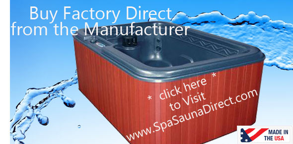 Click Here to Buy a Spa Factory Direct from the U.S.! Save money on a hot tub by buying factory direct